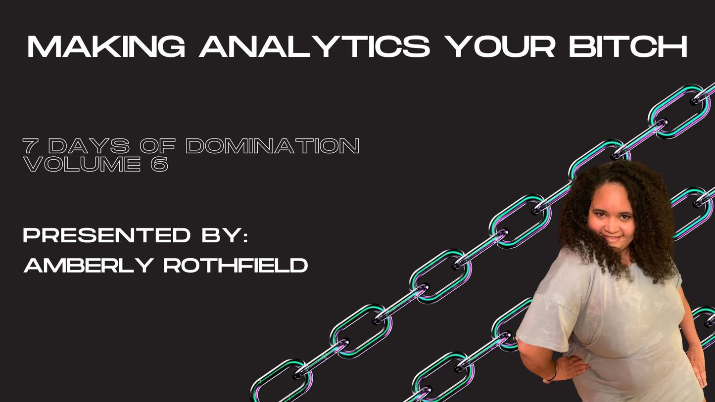 Making Analytics work for you with Amberly Rothfield