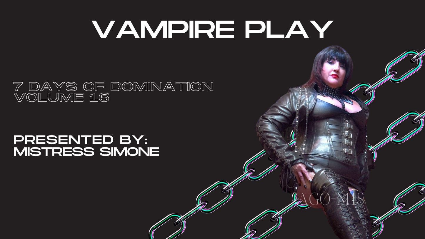 Vampire Play with Mistress Simone
