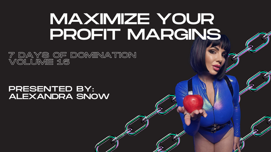 Maximizing Your Profit Margins  with Alexandra Snow