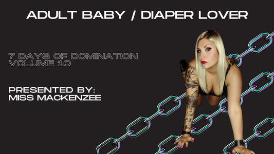 ABDL with Miss Mackenzee