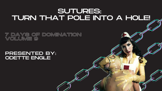 Sutures: Turn that Pole into a Hole! with Odette Engle