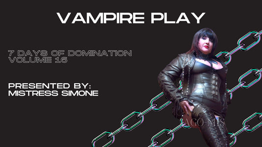 Vampire Play with Mistress Simone