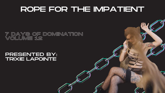 Rope for the Impatient with Trixie LaPointe